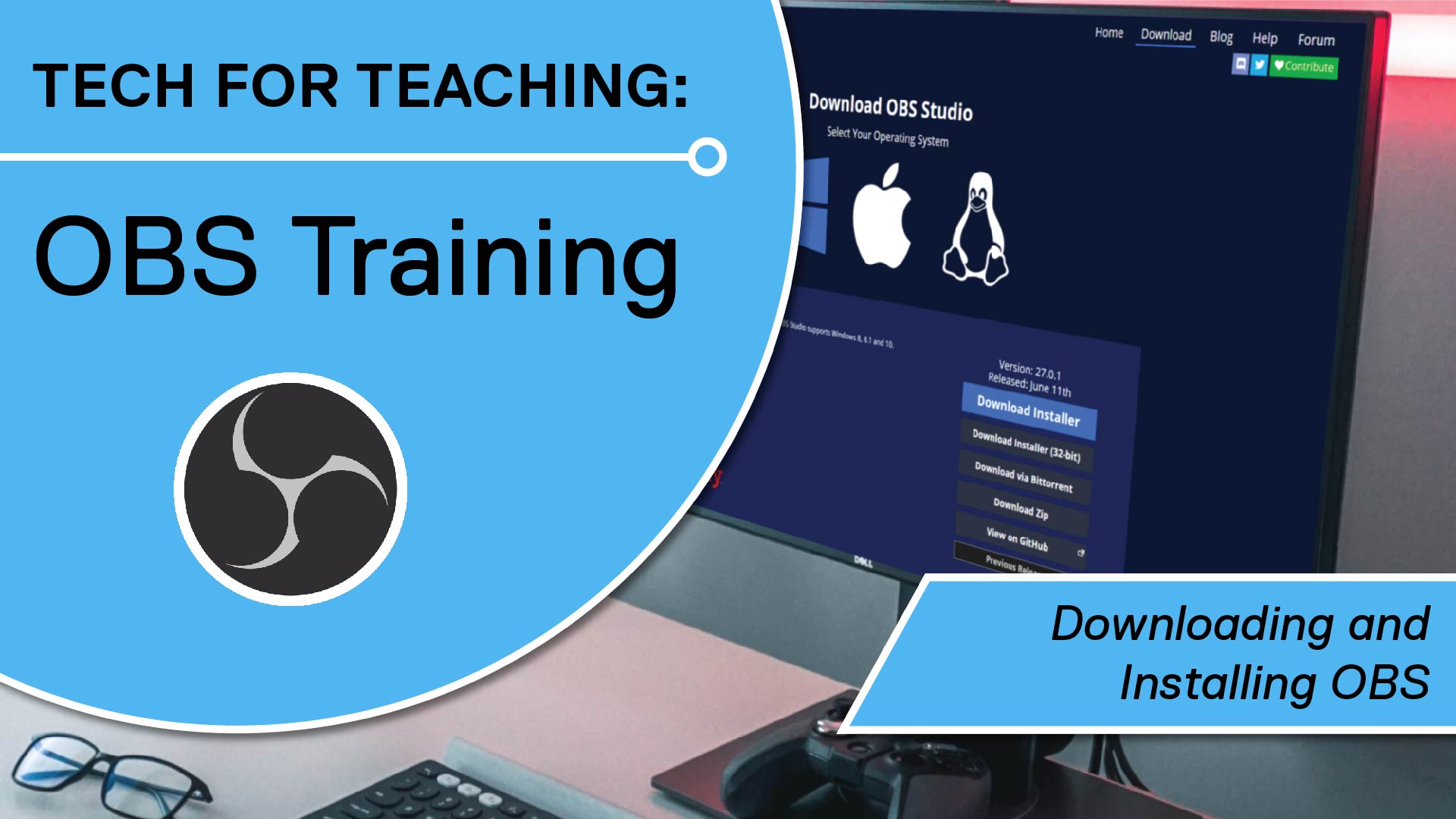 Tech for Teaching: OBS Training - Downloading and Installing OBS 