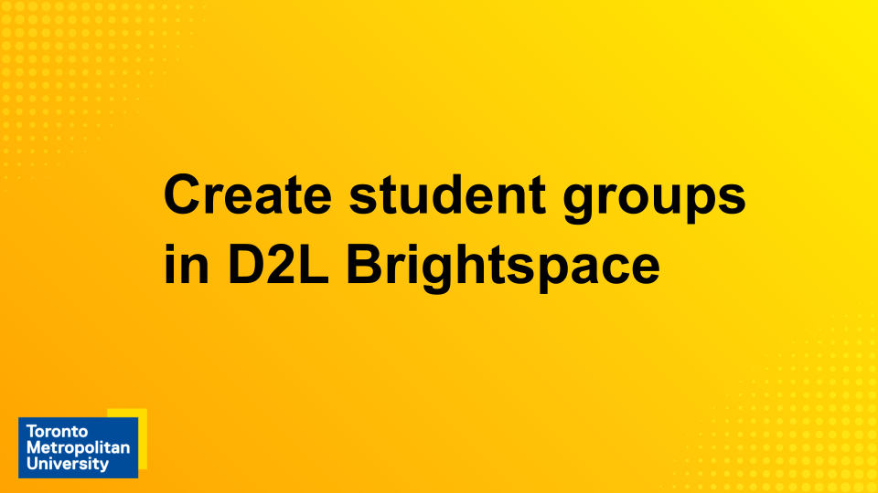 View the webinar "Create student groups in D2L Brightspace"