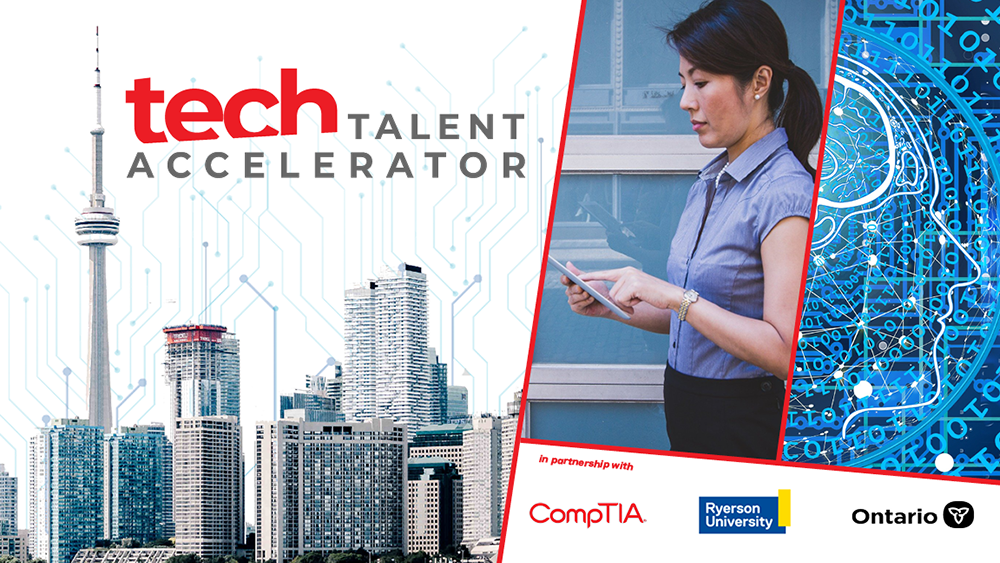 TechTalent Accelerator, partnership with Comptia, Ryerson and the Government of Ontario