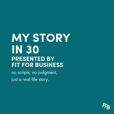 EDI My Story in 30 by Fit for Business