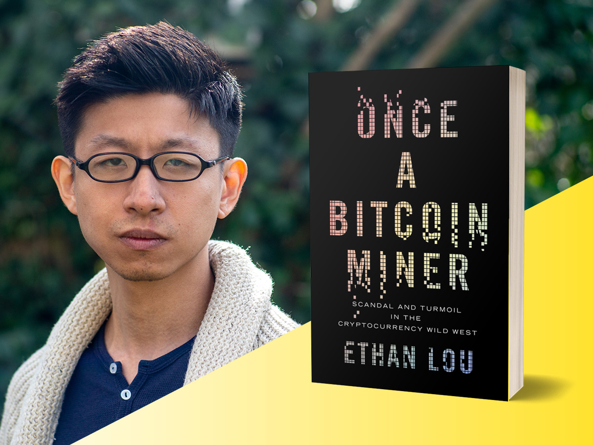 Once a Bitcoin Miner with Ethan Lou