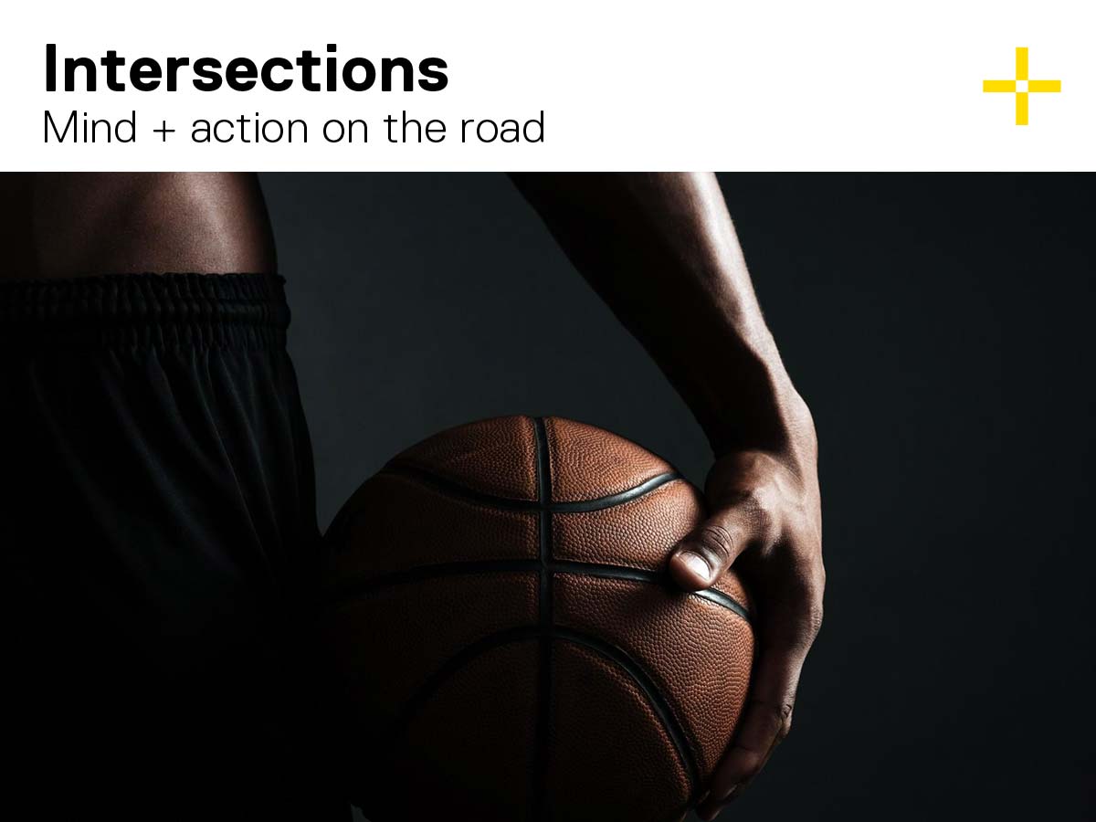 Intersections: Mind + action on the road