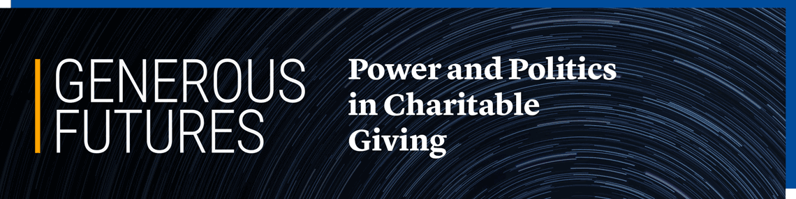 Generous Futures: Power and Politics in Charitable Giving