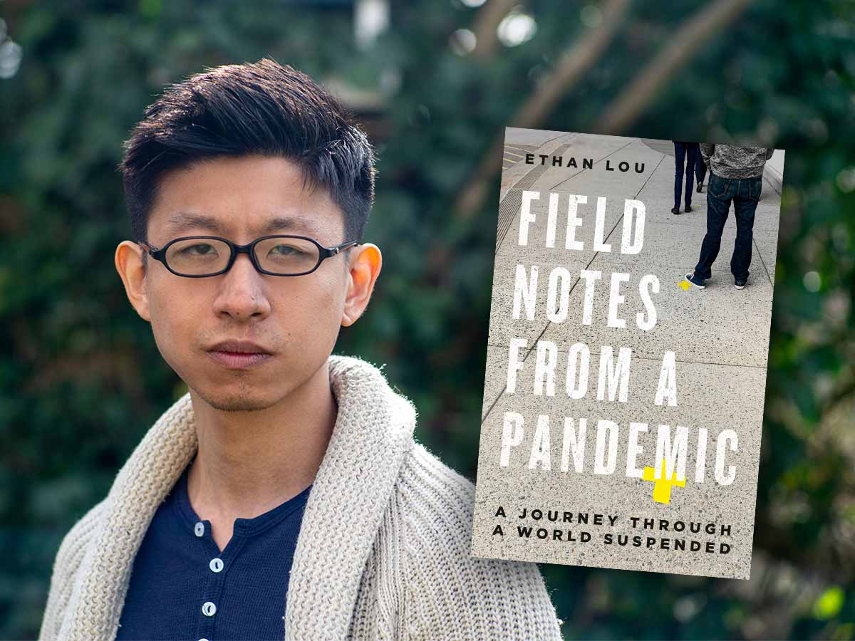 Field Notes from a Pandemic with Ethan Lou