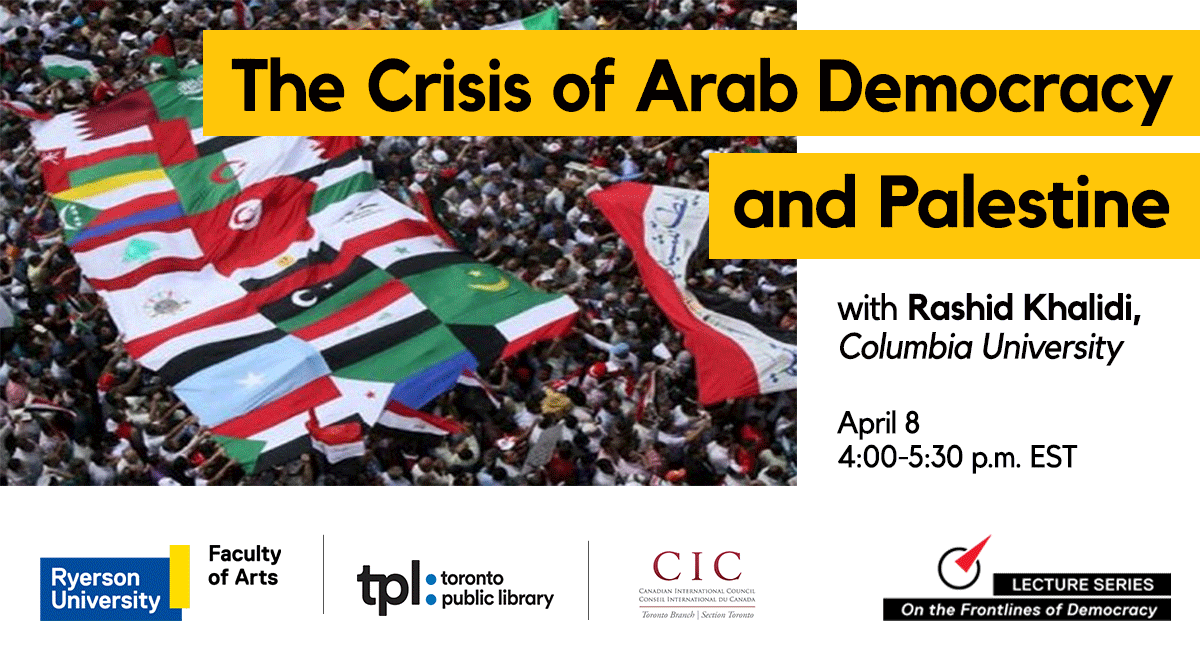 The Crisis of Arab Democracy and Palestine with Rashid Khalidi 