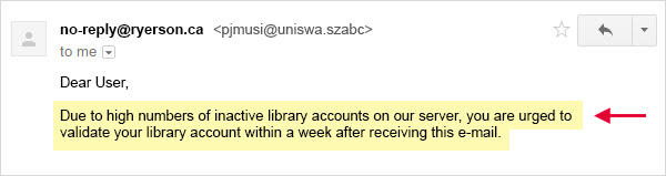 Phishing email stating, 'Due to high numbers of inactive library accounts on our server, you are urged to validate your library account within a week after receiving this e-mail'
