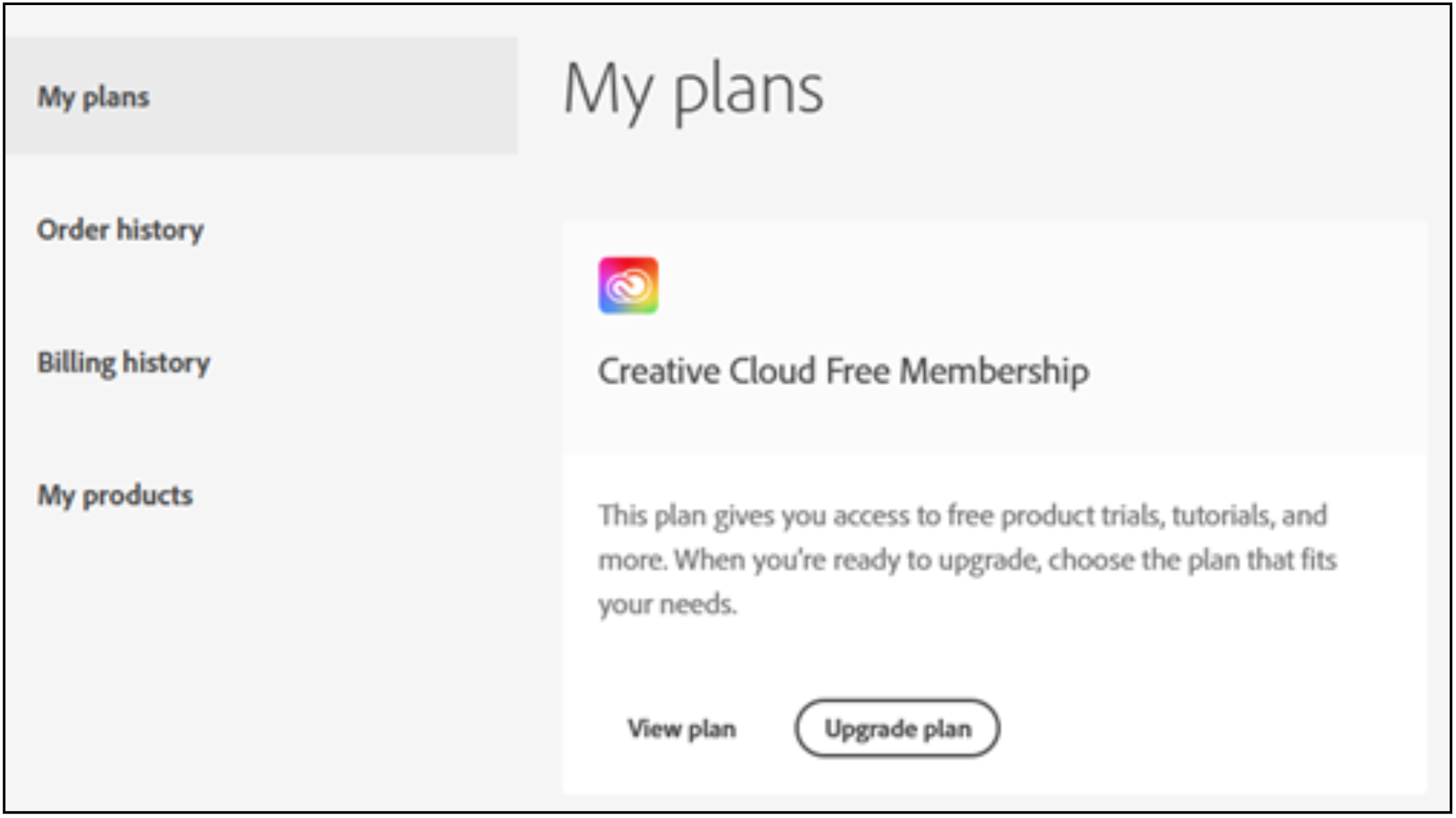 Adobe's my plans page allows the user to either view their plan or upgrade the same. The left side of the screen also lists the user's order history, billing history and my products. 