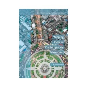 Book Cover of Mapping Home in Contemporary Narratives showing an aerial shot of a city
