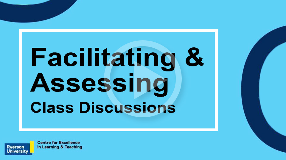 Facilitating and Assessing Class Discussions