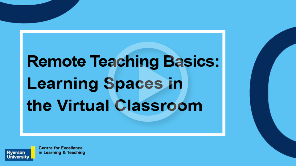 Remote Teaching Basics: Learning Spaces in the Virtual Classroom