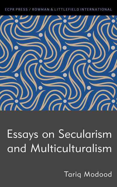 Essays on Secularism and Multiculturalism by Tariq Modood