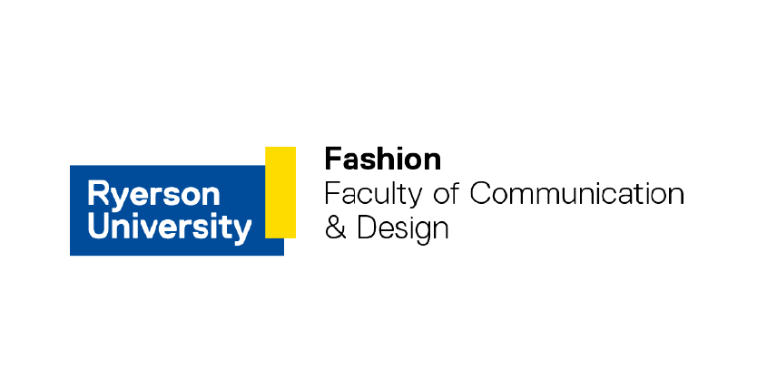Fashion, Faculty of Communication and Design, Ryerson University logo.