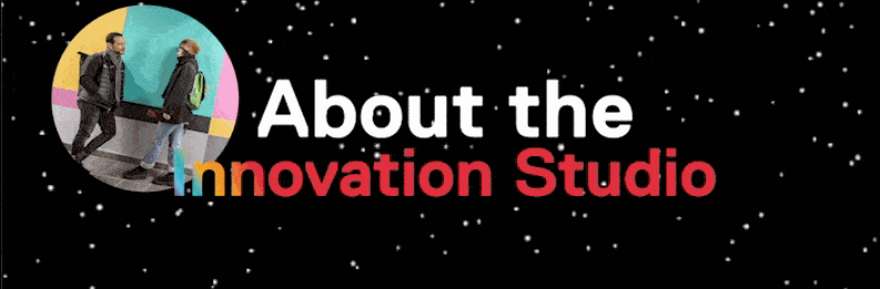 About the Innovation Studio