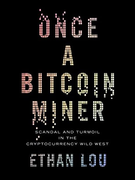 Title page of Once a Bitcoin Miner by alum and author Ethan Lou
