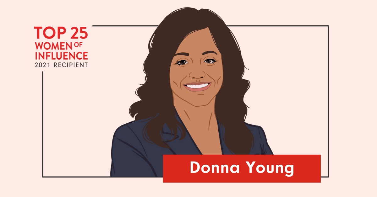 Donna Young Top 25 women of influence 2021 recipient