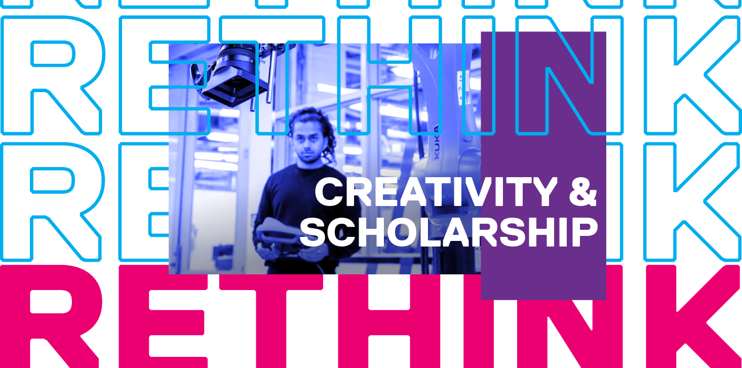 Rethink Creativity and Scholarship