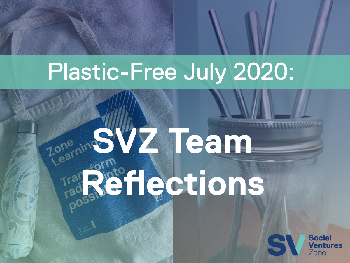 A graphic that reads "Plastic-Free July 2020: SVZ Team Reflections"