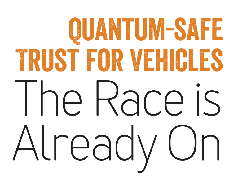 Quantum-Safe Trust for Vehicles: The Race is Already On