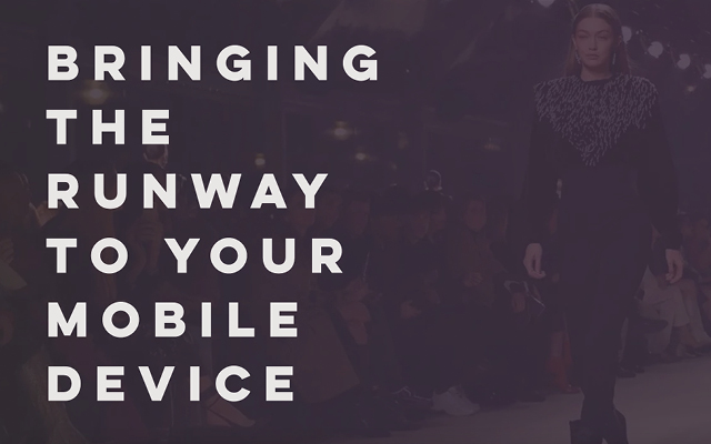 bringing the runway to your mobile device in white text and in the background a model walking a runway