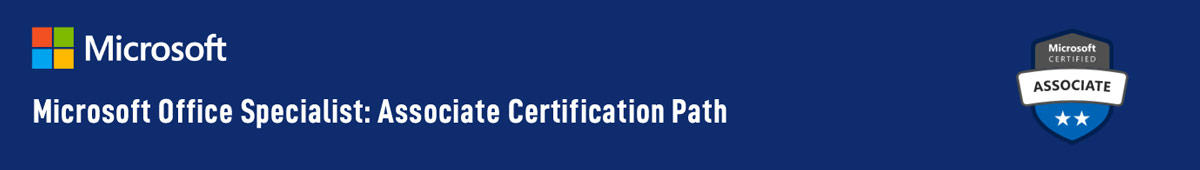 Microsoft Office Specialist: Associate Certification

