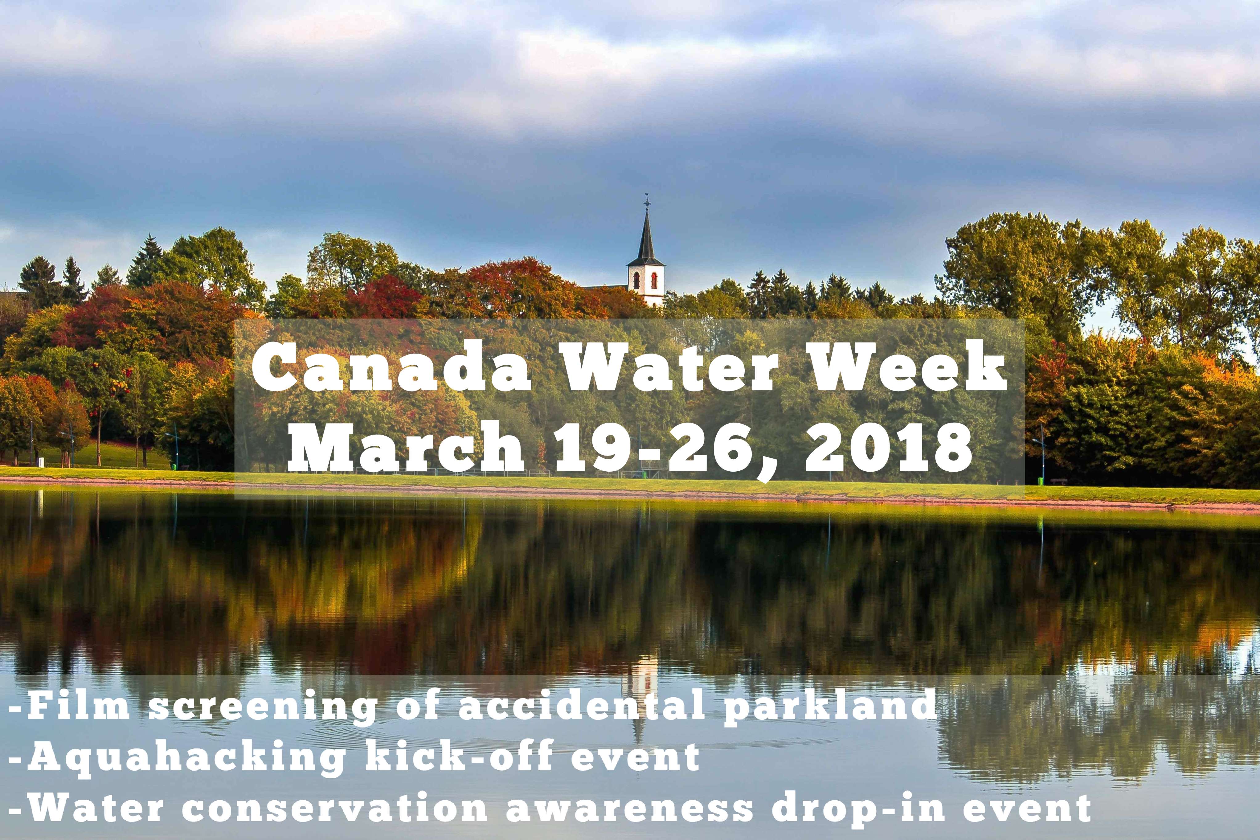 lake with trees surrounding it, with overlaying text describing Canada water week